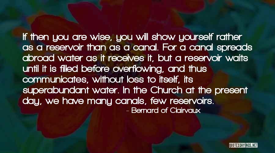 Reservoir Quotes By Bernard Of Clairvaux