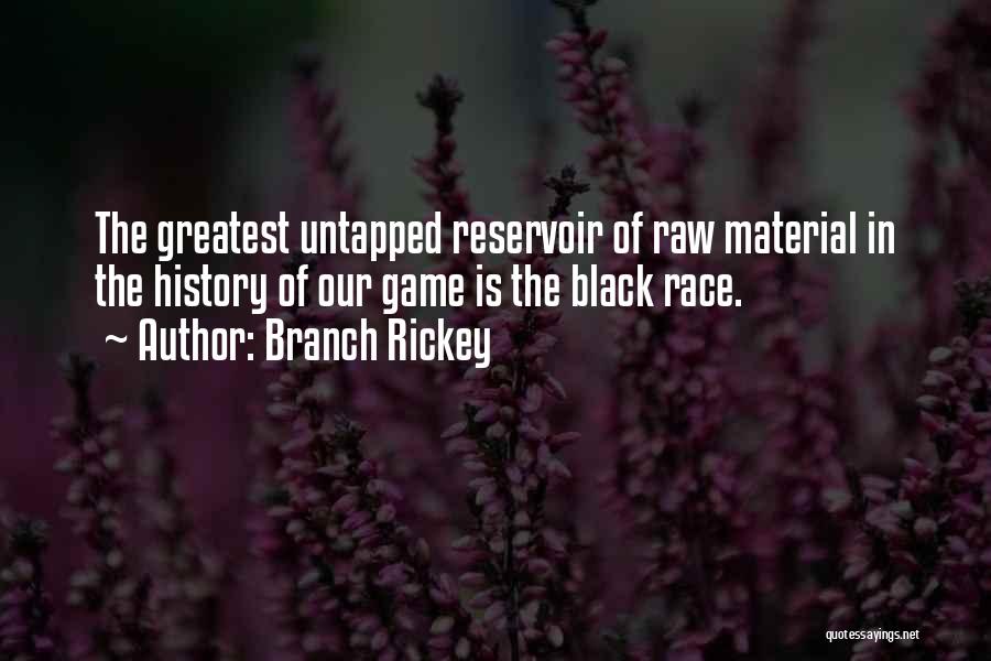Reservoir Quotes By Branch Rickey