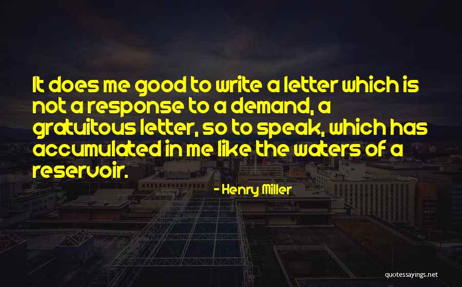 Reservoir Quotes By Henry Miller