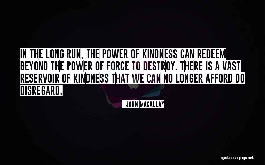 Reservoir Quotes By John MacAulay