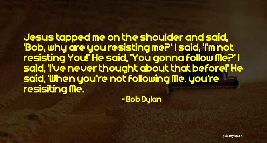 Reservoirs Of Infection Quotes By Bob Dylan Reservoirs Of Infection Quotes By Bob Dylan
