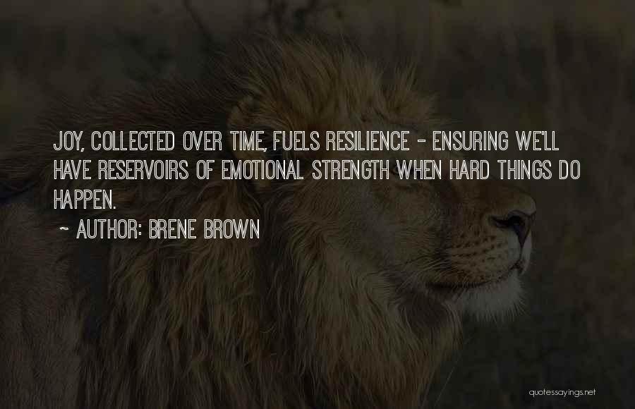 Reservoirs Quotes By Brene Brown