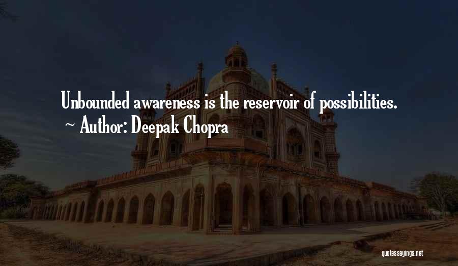 Reservoirs Quotes By Deepak Chopra