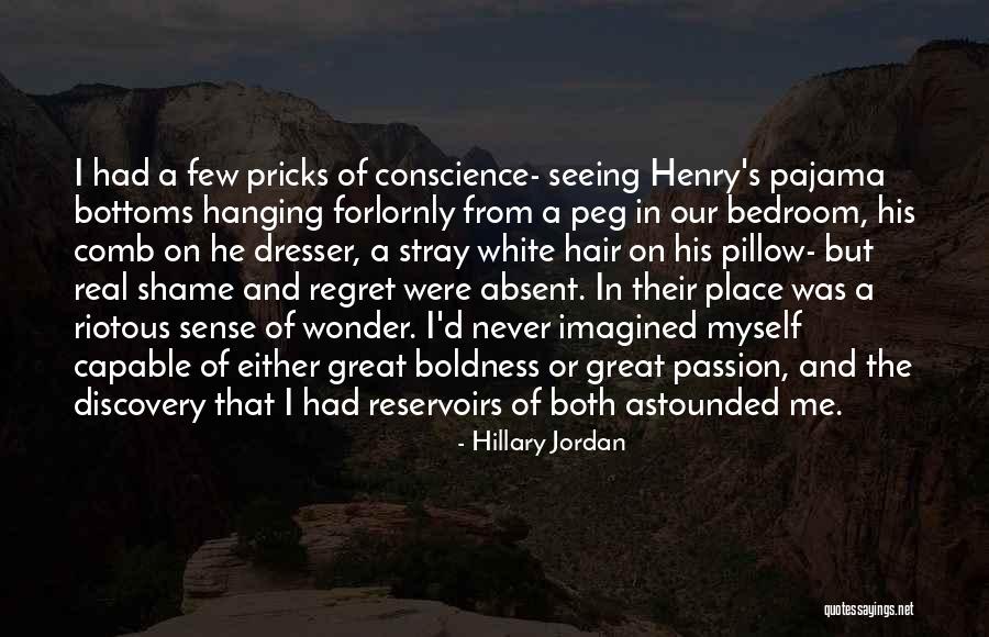 Reservoirs Quotes By Hillary Jordan Reservoirs Quotes By Hillary Jordan