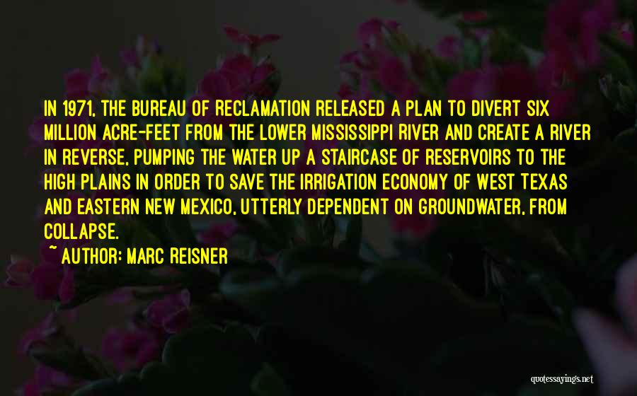 Reservoirs Quotes By Marc Reisner