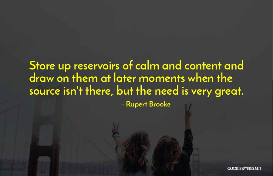 Reservoirs Quotes By Rupert Brooke