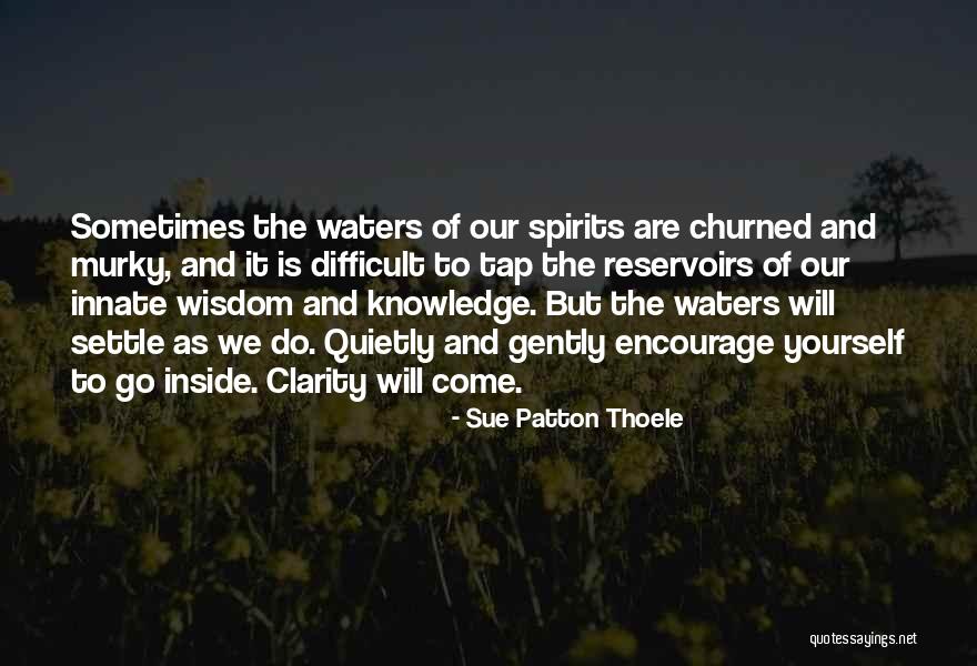 Reservoirs Quotes By Sue Patton Thoele Reservoirs Quotes By Sue Patton Thoele