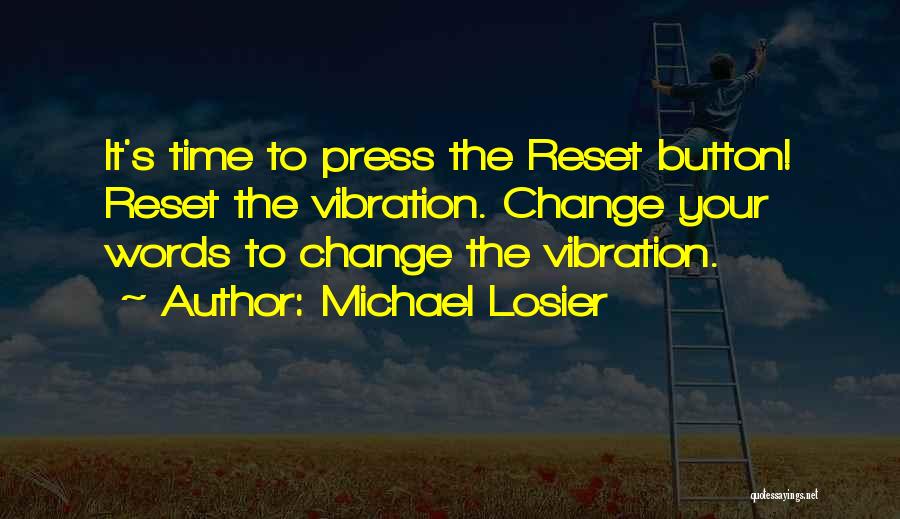 Reset Button Quotes By Michael Losier