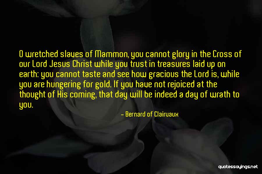 Resguardante Quotes By Bernard Of Clairvaux
