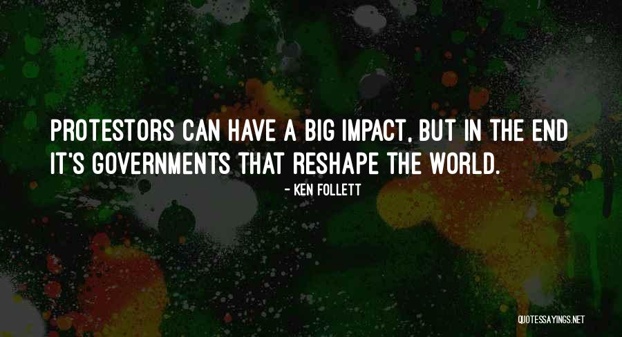 Reshape Quotes By Ken Follett Reshape Quotes By Ken Follett