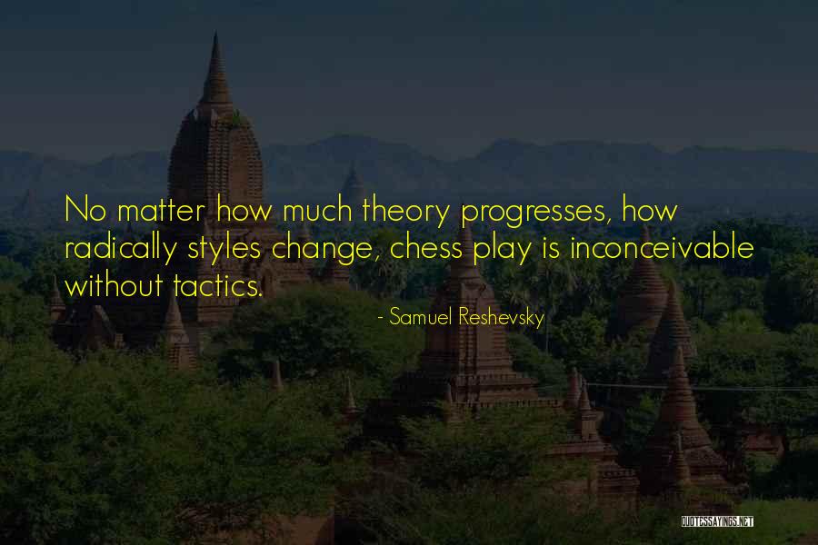 Reshevsky Quotes By Samuel Reshevsky