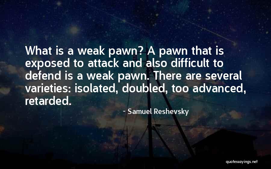 Reshevsky Quotes By Samuel Reshevsky