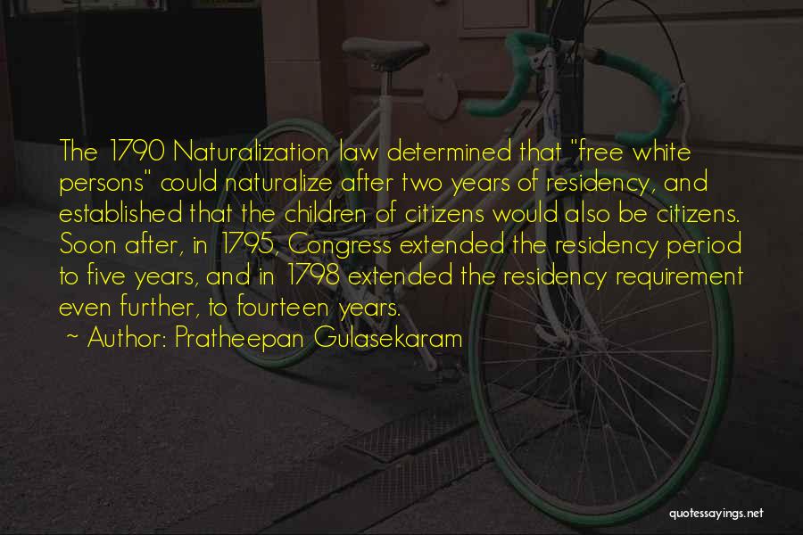 Residency Quotes By Pratheepan Gulasekaram
