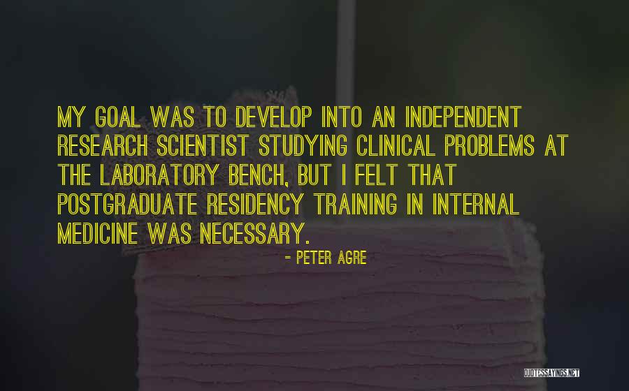 Residency Training Quotes By Peter Agre Residency Training Quotes By Peter Agre