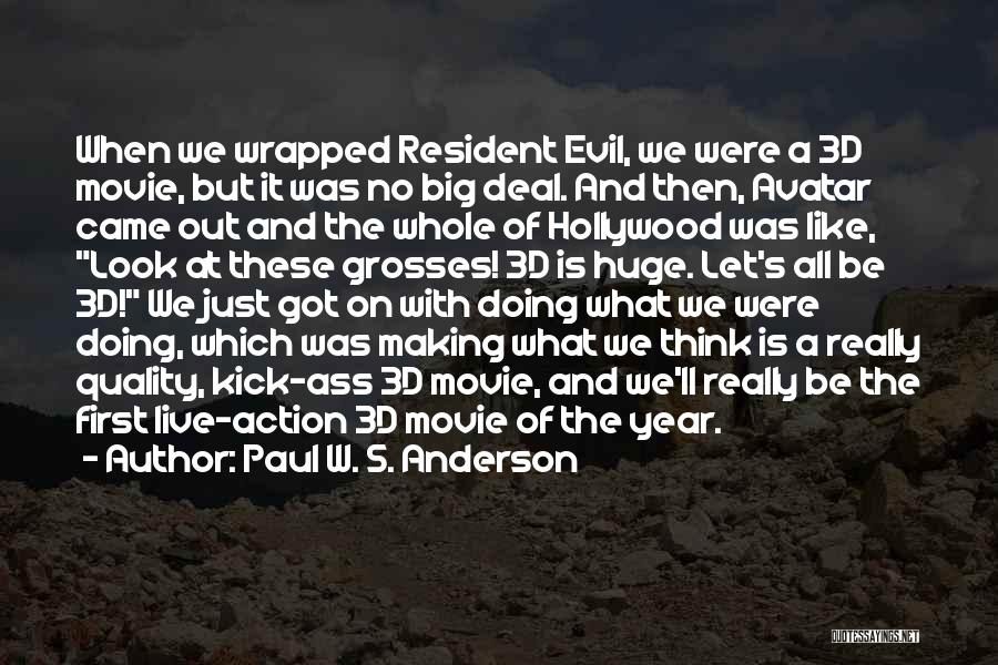 Resident Evil 3 Quotes By Paul W. S. Anderson