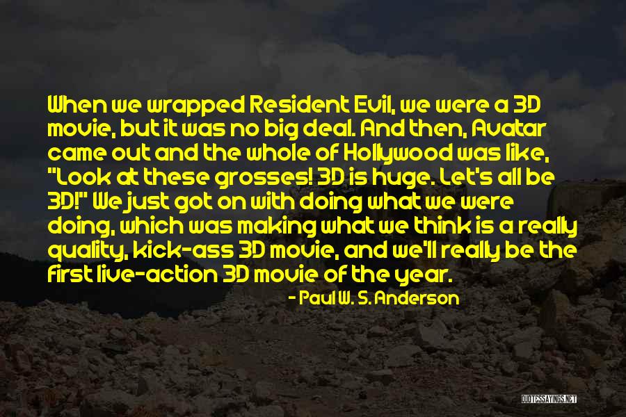 Resident Evil 4 Quotes By Paul W. S. Anderson