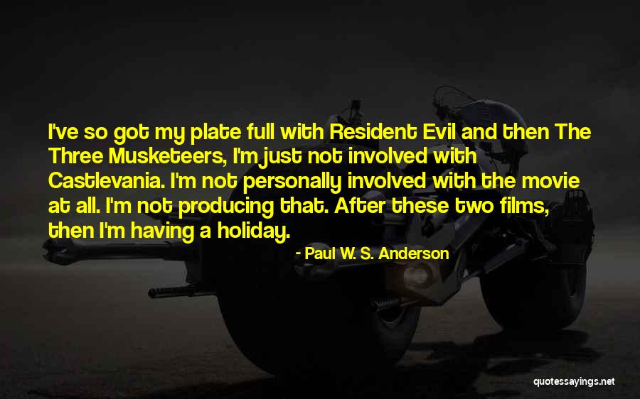 Resident Evil 5 Movie Quotes By Paul W. S. Anderson