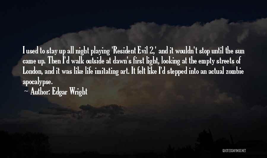 Resident Evil 5 Zombie Quotes By Edgar Wright