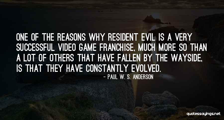 Resident Evil Quotes By Paul W. S. Anderson Resident Evil Quotes By Paul W. S. Anderson