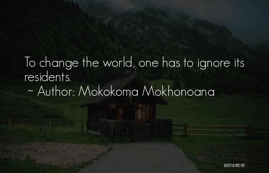 Residents Quotes By Mokokoma Mokhonoana