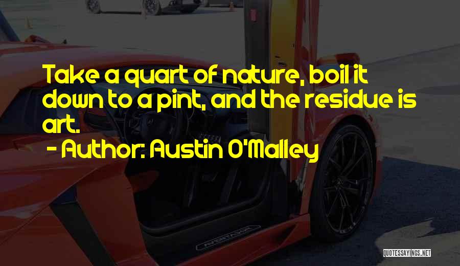 Residue Quotes By Austin O'Malley