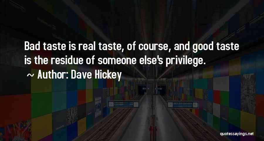 Residue Quotes By Dave Hickey