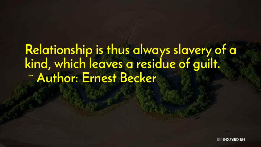 Residue Quotes By Ernest Becker