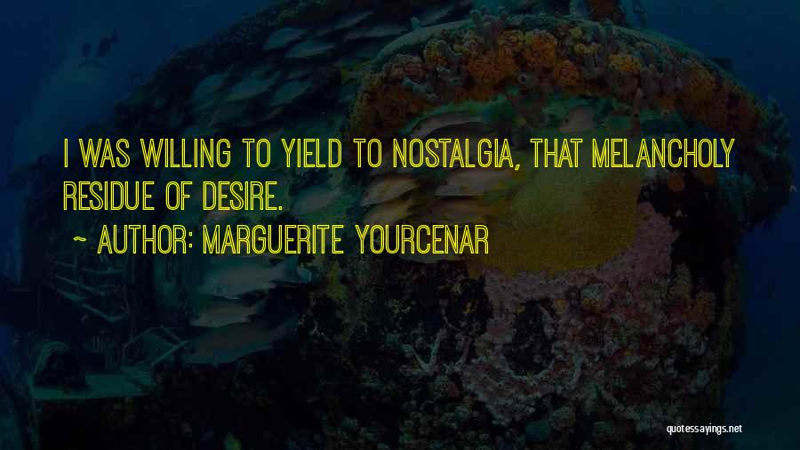 Residue Quotes By Marguerite Yourcenar