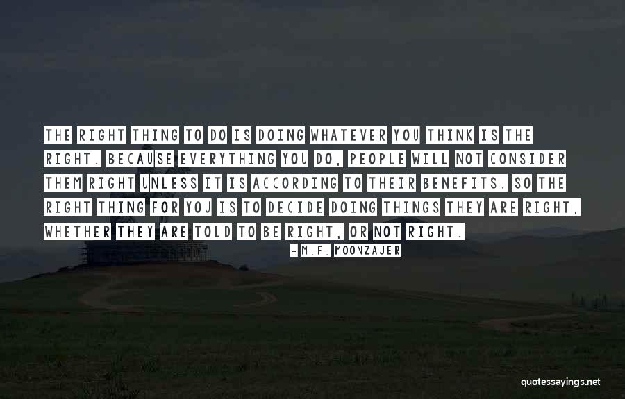 Resign From Decisions Quotes By M.F. Moonzajer Resign From Decisions Quotes By M.F. Moonzajer