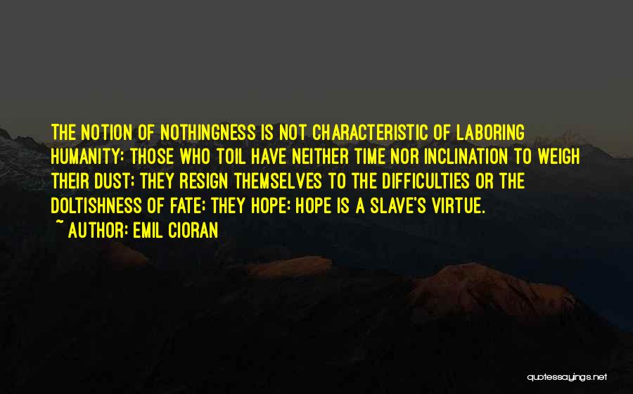 Resign Or Not Quotes By Emil Cioran
