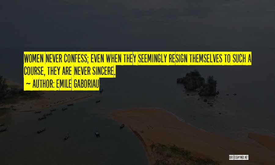 Resign Or Not Quotes By Emile Gaboriau