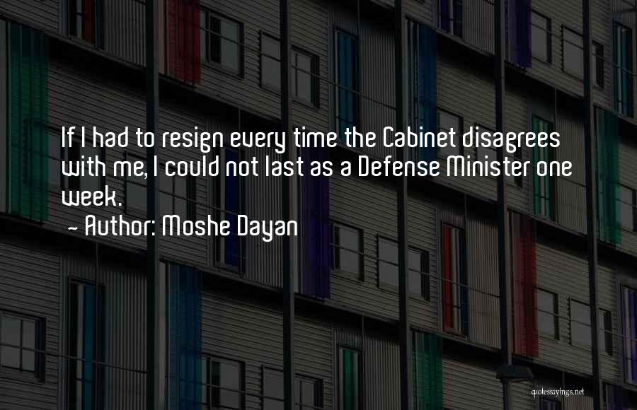 Resign Or Not Quotes By Moshe Dayan