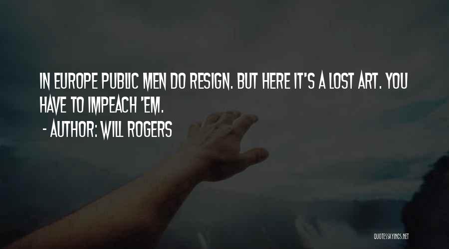 Resign Or Not Quotes By Will Rogers