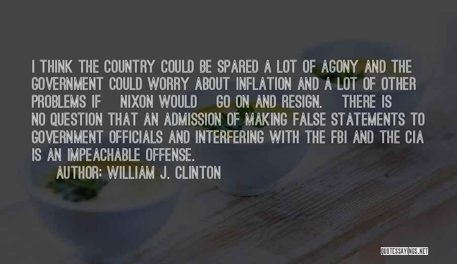 Resign Or Not Quotes By William J. Clinton