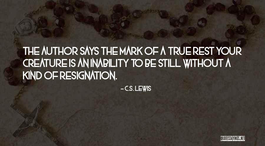 Resignation Quotes By C.S. Lewis Resignation Quotes By C.S. Lewis
