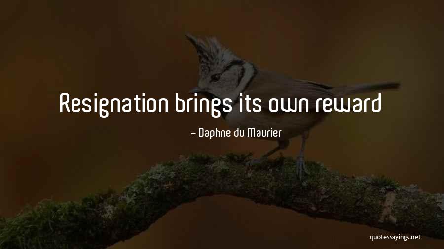 Resignation Quotes By Daphne Du Maurier