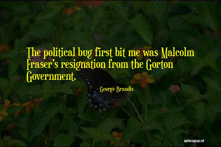 Resignation Quotes By George Brandis