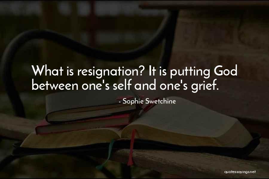 Resignation Quotes By Sophie Swetchine Resignation Quotes By Sophie Swetchine