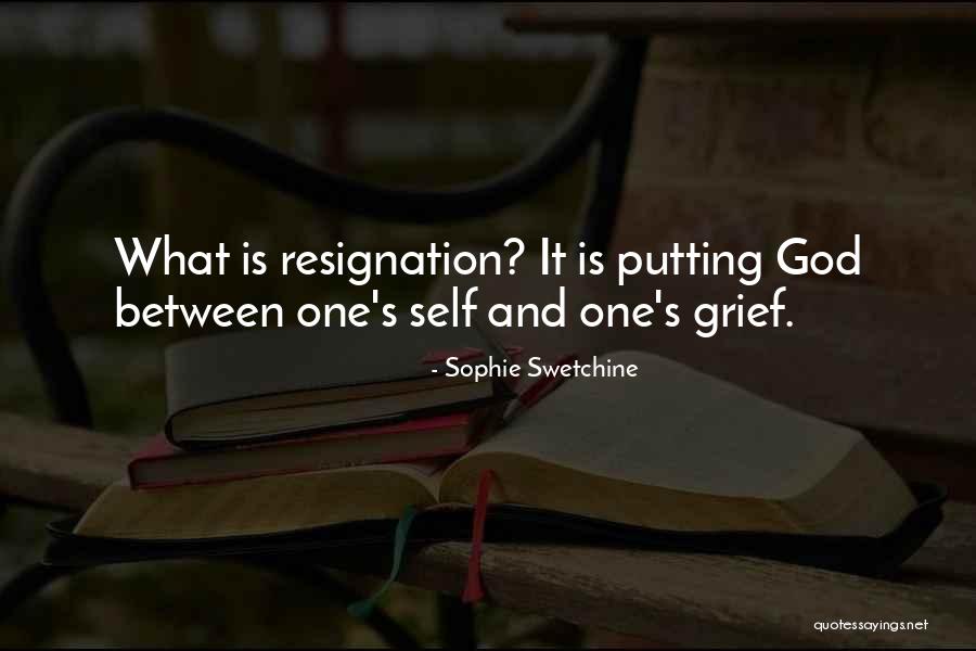 Resignation Quotes By Sophie Swetchine