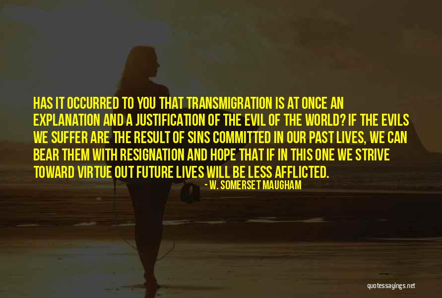 Resignation Quotes By W. Somerset Maugham Resignation Quotes By W. Somerset Maugham