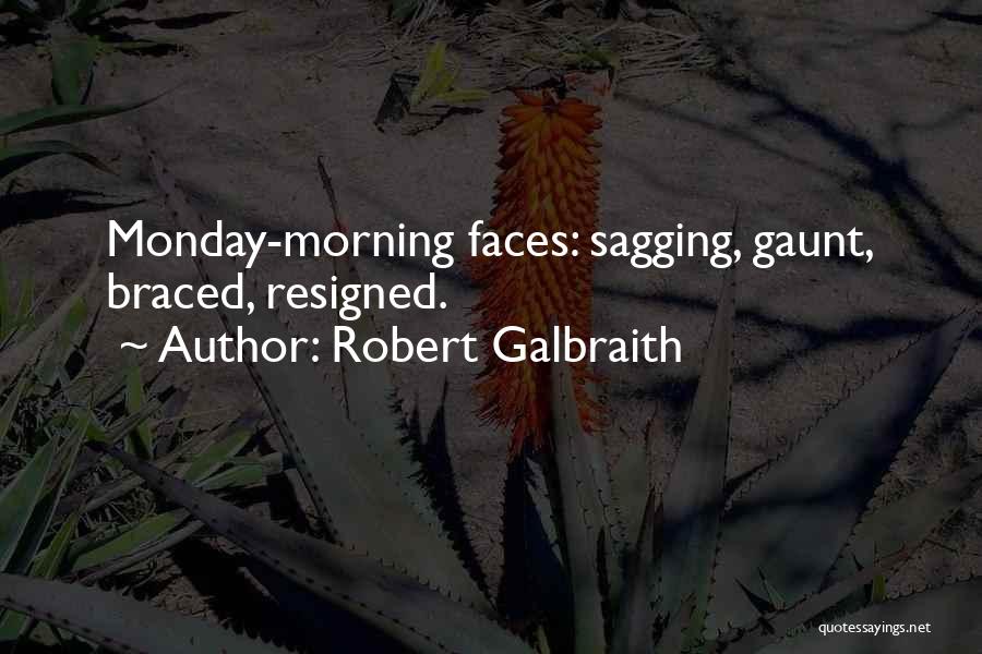 Resigned Quotes By Robert Galbraith