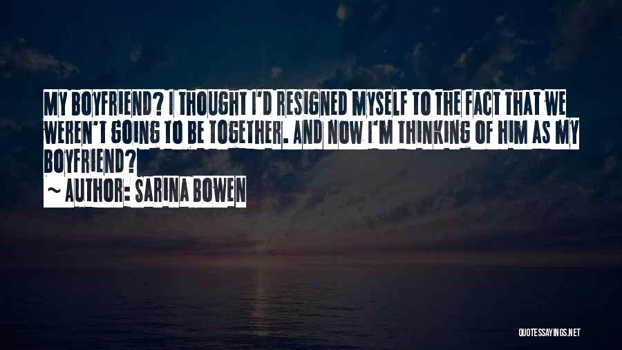 Resigned Quotes By Sarina Bowen