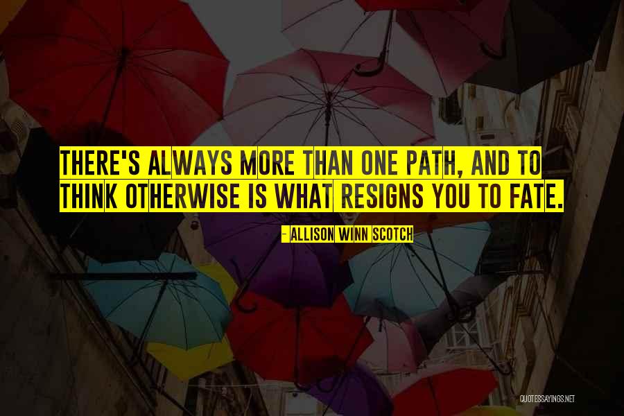 Resigns Quotes By Allison Winn Scotch Resigns Quotes By Allison Winn Scotch
