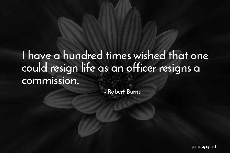 Resigns Quotes By Robert Burns