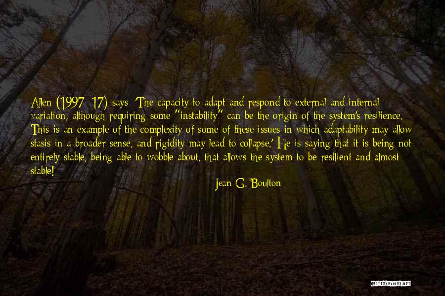 Resilience And Adaptability Quotes By Jean G. Boulton Resilience And Adaptability Quotes By Jean G. Boulton