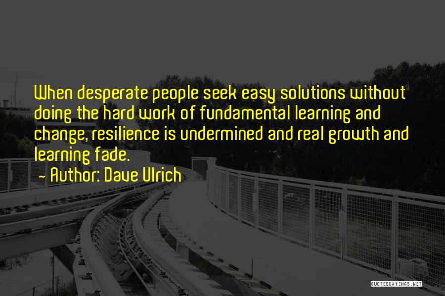 Resilience At Work Quotes By Dave Ulrich