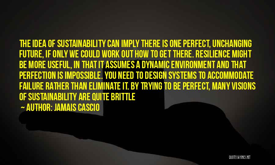 Resilience At Work Quotes By Jamais Cascio