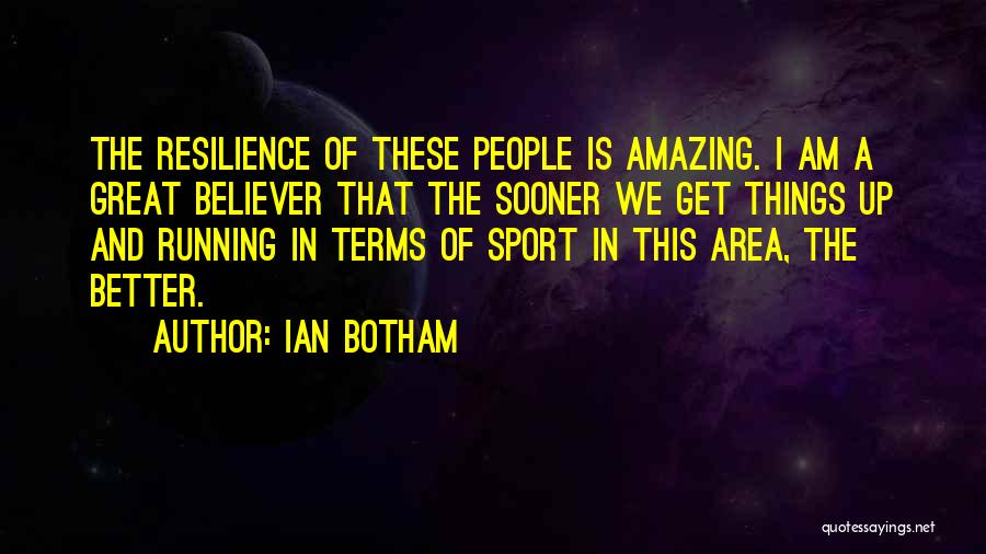 Resilience In Sports Quotes By Ian Botham