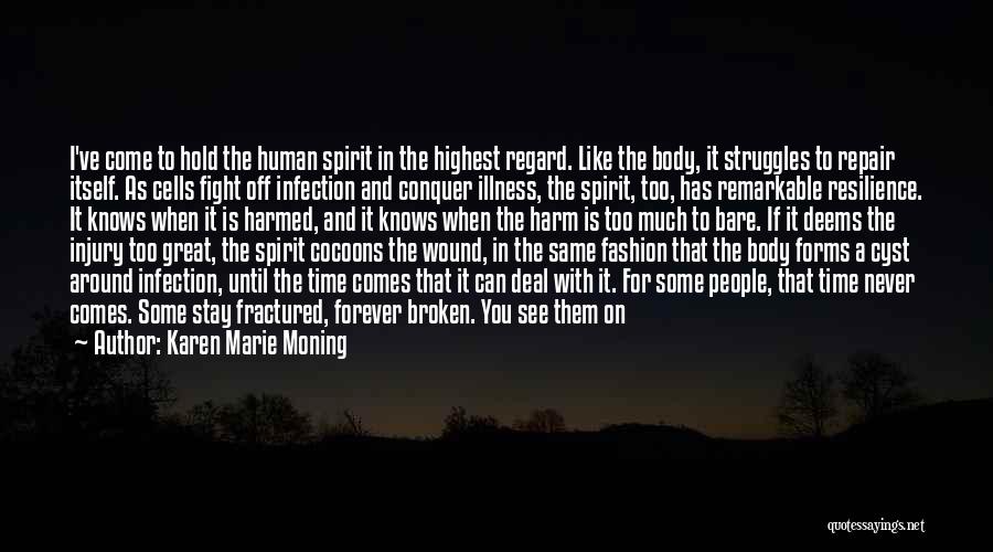 Resilience Of The Human Spirit Quotes By Karen Marie Moning