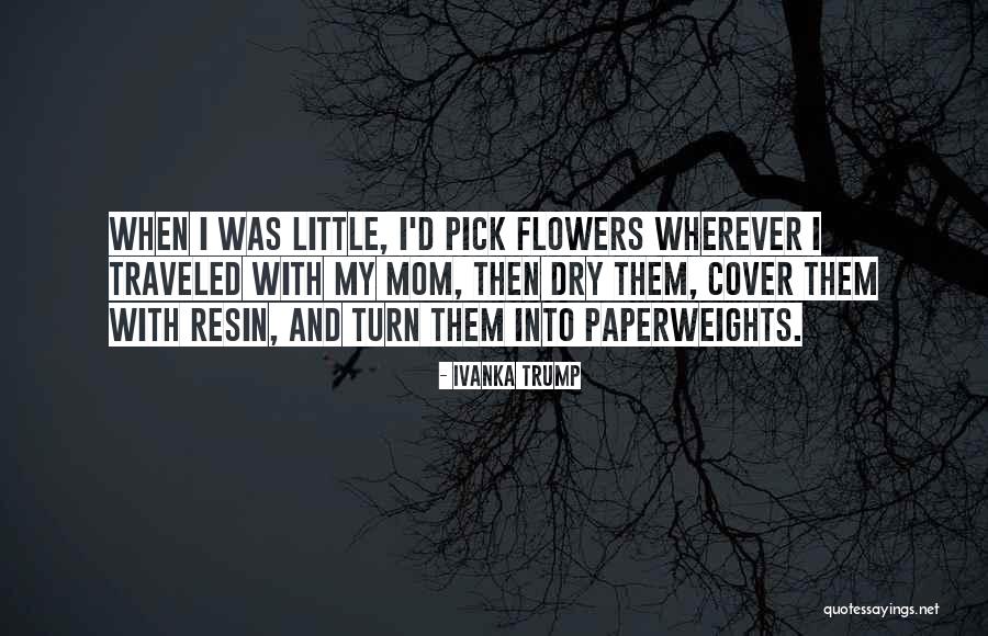 Resin Quotes By Ivanka Trump Resin Quotes By Ivanka Trump